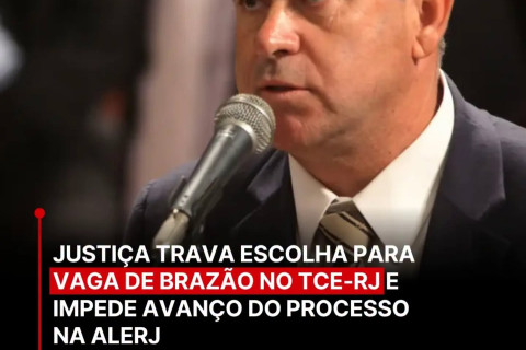 VAGA NO TCE-RJ | Justiça do Rio suspende processo da Alerj para vaga de conselheiro no TCE-RJ
