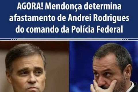 Mendonça afasta Andrei Rodrigues do comando da PF...